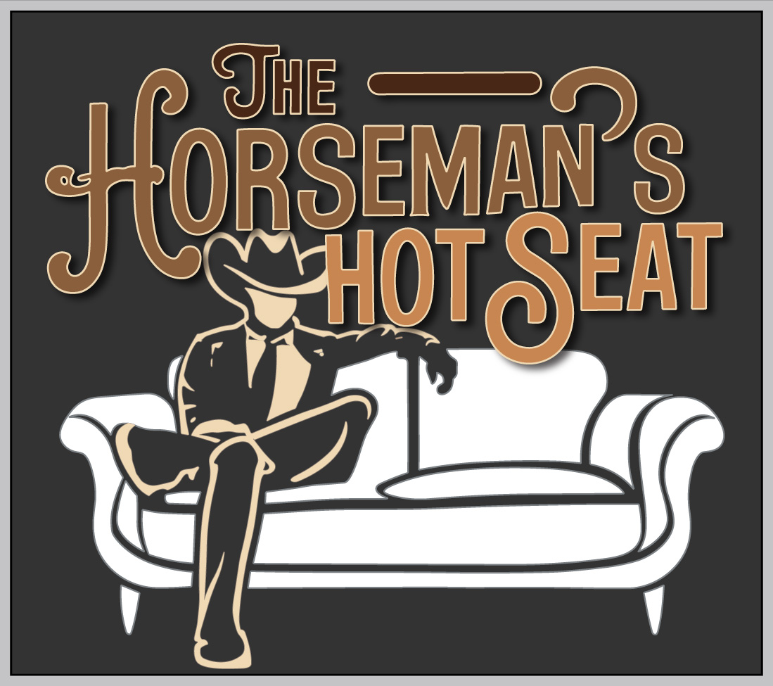 The Horseman's Hot Seat